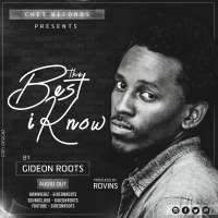 The Best I Know - Gideon Roots