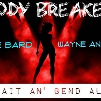 Body Breaker - Le Bard ft Wayne