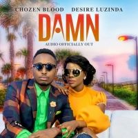 Damn - Desire Luzinda ft Chozen Blood