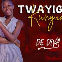 Twayiga Kunywa - De Diva