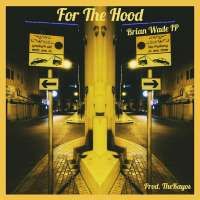 For The Hood Brian - Brian Wade