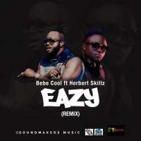 Easy Remix - Bebe Cool Ft HerbertSKillz