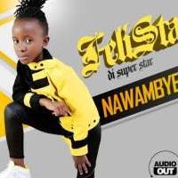 Nawambye - Felista Di Superstar