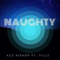 Naughty - Fille ft Ace B