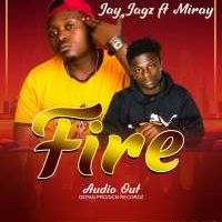 Fire (mach) - Jay Jagz ft Miray