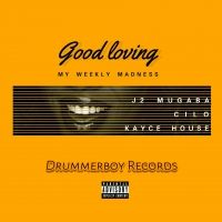 Good Loving - J2 Mugaba Feat Kayce House & Cilo