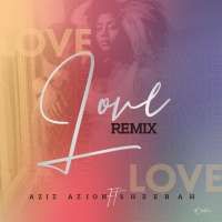 Love - Sheebah ft Aziz Azion