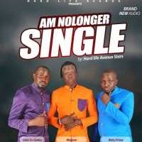 Am No longer single - Hard Life Avenue Stars