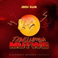 Tewelumya Mutwe - John Blaq