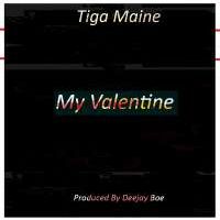 My Valentine - Tiga Maine