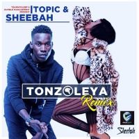 Tonzoleya - Sheebah Ft Topic
