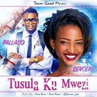 Tusula Ku Mwezi - Pallaso & Sencere